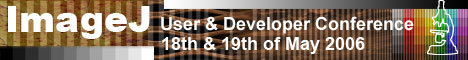 ImageJ 2006 User & Developer Conference